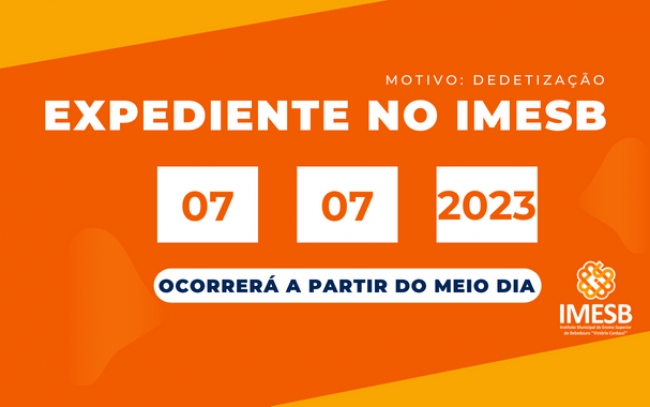 Expediente no IMESB no dia (07/07) ocorrerá a partir do meio dia - Motivo: Dedetização