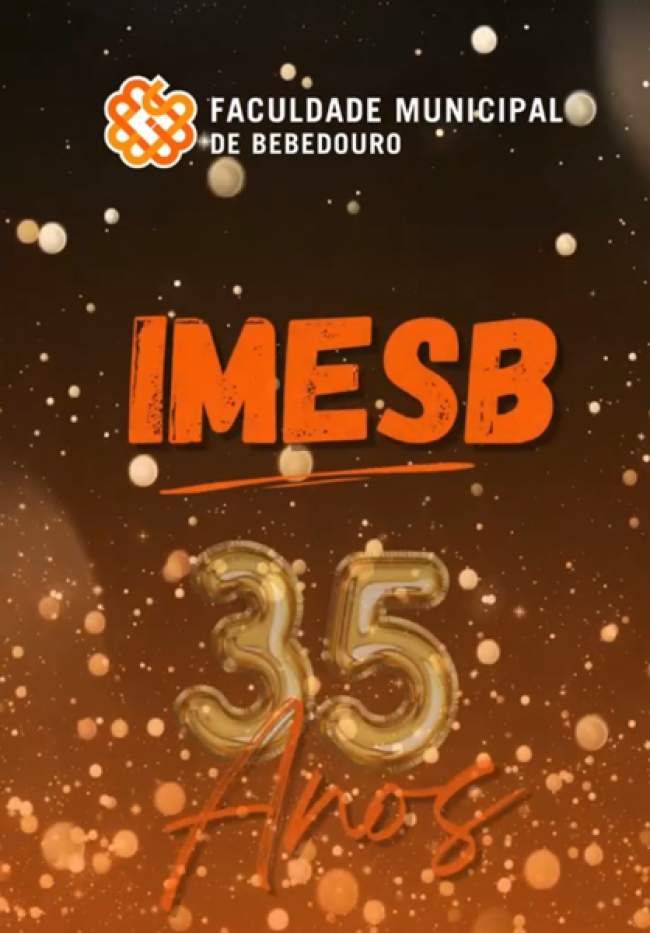 Faculdade Municipal de Bebedouro IMESB completa 35 anos de histórias inesquecíveis