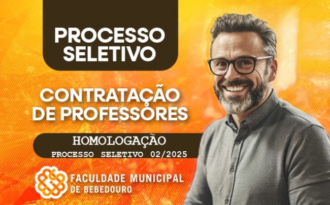 Faculdade Municipal de Bebedouro torna pública a homologação do Processo Seletivo - Edital nº 02/2025